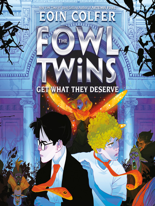 Title details for The Fowl Twins Get What They Deserve by Eoin Colfer - Wait list